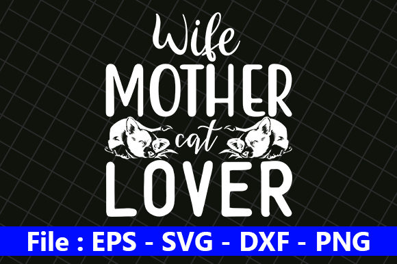 Cat Design for Mom and Wife Lovers