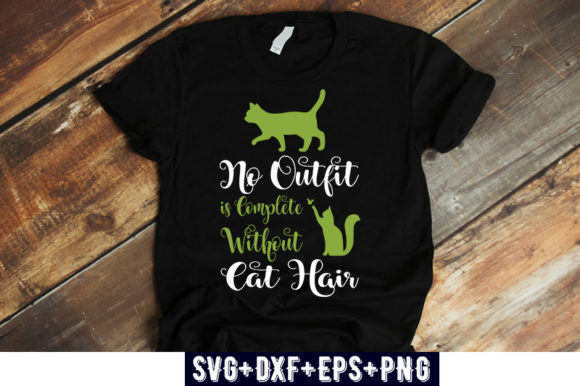 Quotes No Outfit is Complete Without Cat Hair